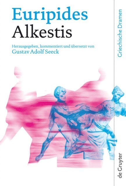 Euripides, Gustav Adolf Seeck - Alkestis, E-bok