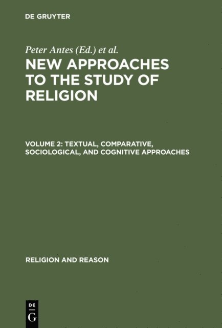 Randi R. Warne, Armin W. Geertz, Peter Antes - Textual, Comparative, Sociological, and Cognitive Approaches, E-bok
