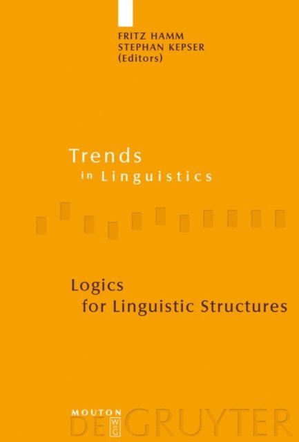 Stephan Kepser, Fritz Hamm - Logics for Linguistic Structures, E-bok