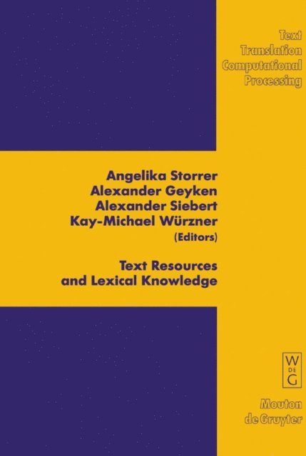 Kay-Michael Wurzner, Alexander Siebert, Alexander Geyken, Angelika Storrer - Text Resources and Lexical Knowledge, E-bok