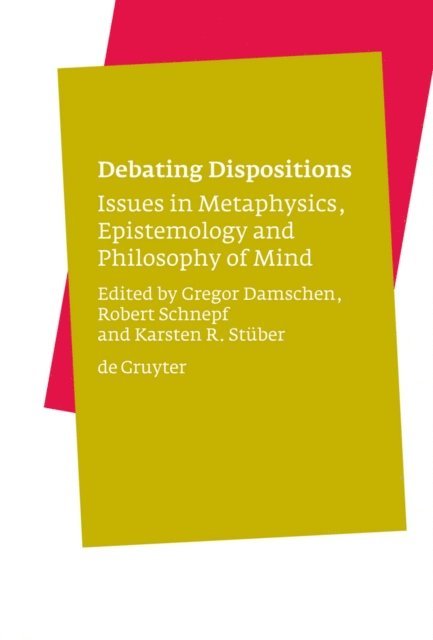 Karsten Stuber, Robert Schnepf, Gregor Damschen - Debating Dispositions, E-bok