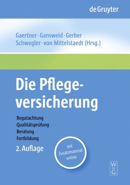 Gert Mittelstaedt, Friedrich Schwegler, Hans Gerber, Barbara Gansweid, Thomas Gaertner - Die Pflegeversicherung, E-bok