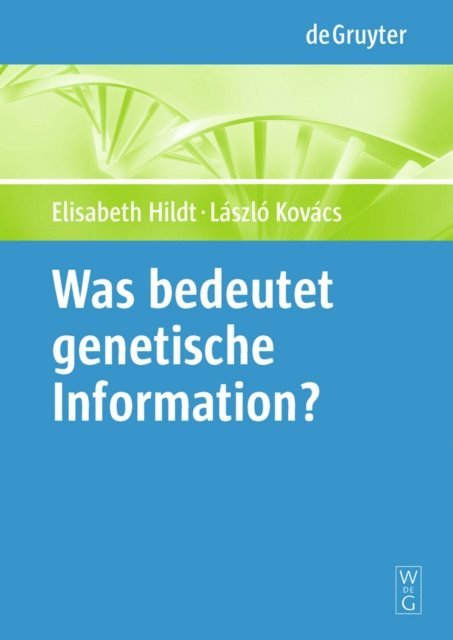 Laszlo Kovacs, Elisabeth Hildt - Was bedeutet "genetische Information"?, E-bok