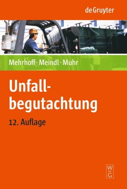 Gert Muhr, Renate Ch. Meindl, Friedrich Mehrhoff - Unfallbegutachtung, E-bok