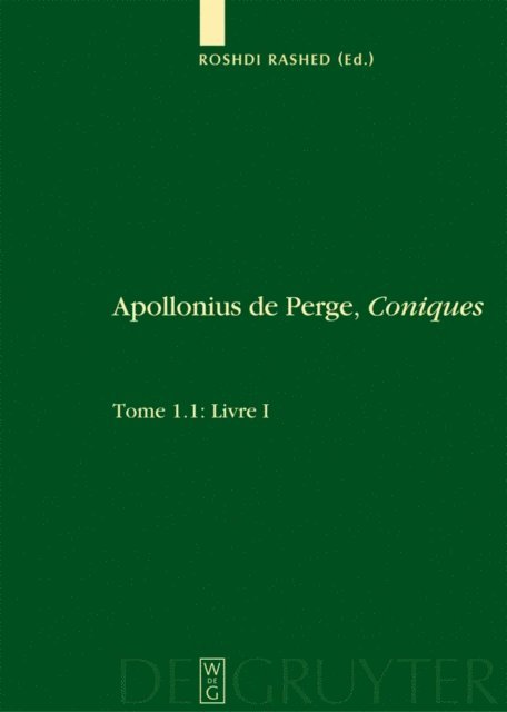 Michel Federspiel, Micheline Decorps-Foulquier, Roshdi Rashed - Livre I. Commentaire historique et mathématique, édition et traduction du texte arabe. 1.2: Livre I: Édition et traduction du texte grec, E-bok