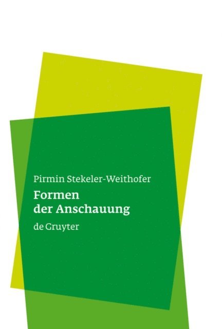 Pirmin Stekeler-Weithofer - Formen der Anschauung, E-bok