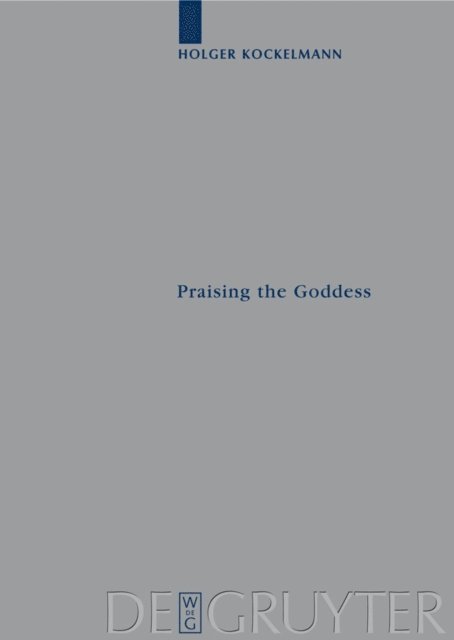 Holger Kockelmann - Praising the Goddess, E-bok