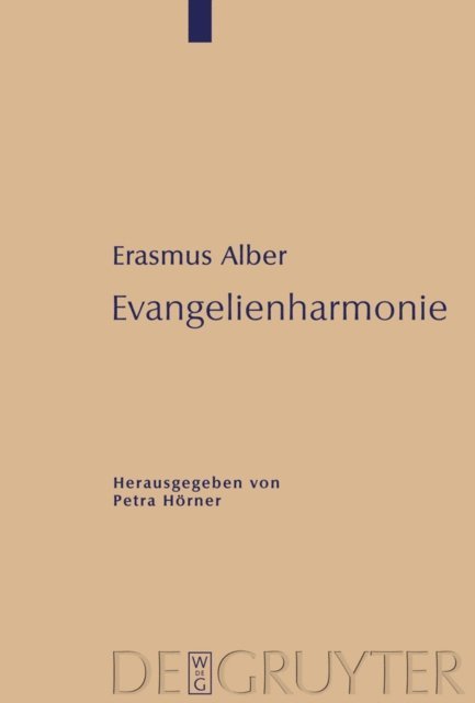 Erasmus Alber, Petra Horner - Evangelienharmonie, E-bok