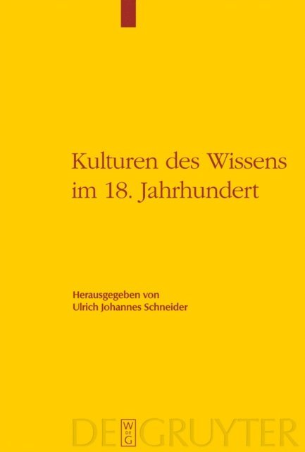Ulrich Johannes Schneider - Kulturen des Wissens im 18. Jahrhundert, E-bok
