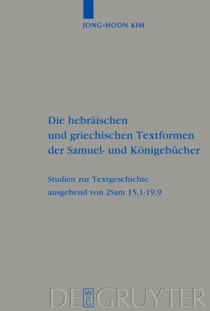 Jong-Hoon Kim - Die hebräischen und griechischen Textformen der Samuel- und Königebücher, E-bok