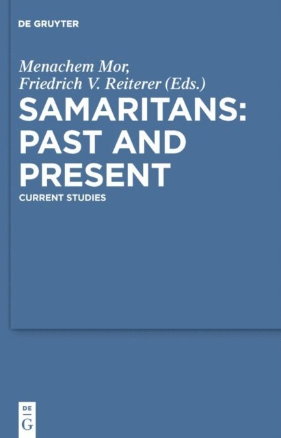 Friedrich V. Reiterer, Menachem Mor - Samaritans - Past and Present, E-bok