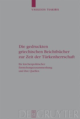 Vasileios Tsakiris - Gedruckten Griechischen Beichtbücher Zur Zeit Der Türkenherrschaft, Inbunden. Tillgänglighet: Lägg i varukorg