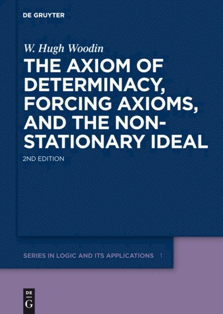 W. Hugh Woodin - Axiom of Determinacy, Forcing Axioms, and the Nonstationary Ideal, E-bok