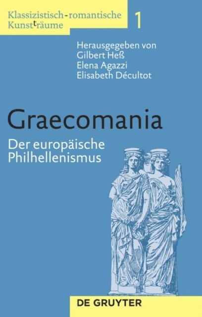 Elisabeth Decultot, Elena Agazzi, Gilbert He - Graecomania, E-bok
