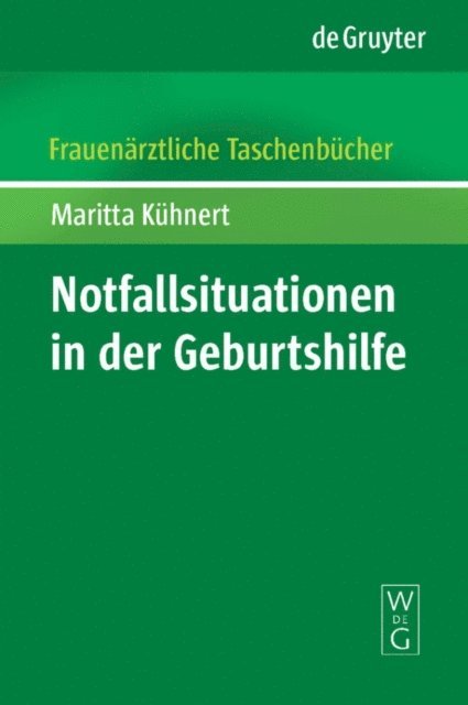Maritta Kuhnert - Notfallsituationen in der Geburtshilfe, E-bok