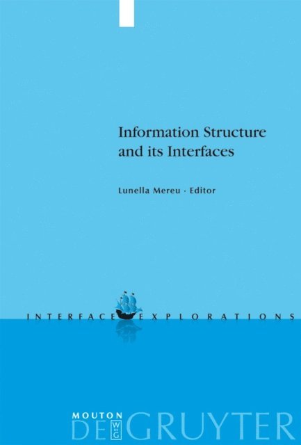 Lunella Mereu - Information Structure and its Interfaces, E-bok