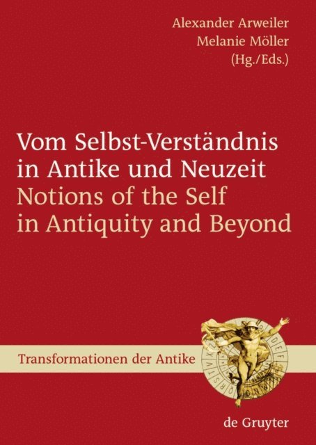 Melanie Moller, Alexander Arweiler - Vom Selbst-Verständnis in Antike und Neuzeit / Notions of the Self in Antiquity and Beyond, E-bok