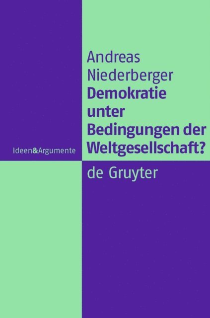 Andreas Niederberger - Demokratie unter Bedingungen der Weltgesellschaft?, E-bok