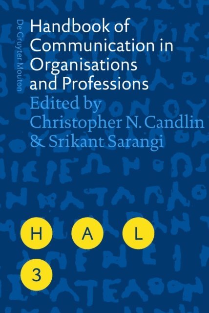 Srikant Sarangi, Christopher N. Candlin - Handbook of Communication in Organisations and Professions, E-bok