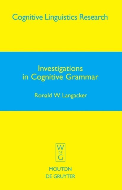 Ronald W. Langacker - Investigations in Cognitive Grammar, E-bok