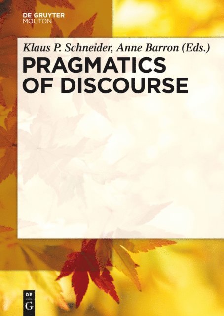 Anne Barron, Klaus P. Schneider - Pragmatics of Discourse, E-bok