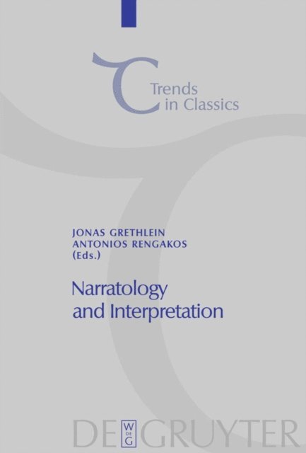 Antonios Rengakos, Jonas Grethlein - Narratology and Interpretation, E-bok