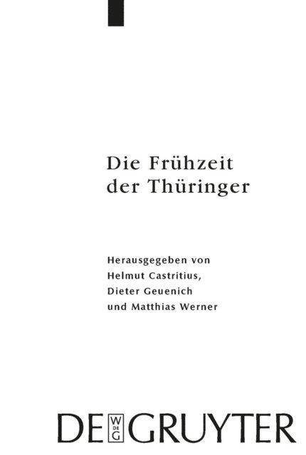 Matthias Werner, Dieter Geuenich, Helmut Castritius - Die Frühzeit der Thüringer, E-bok