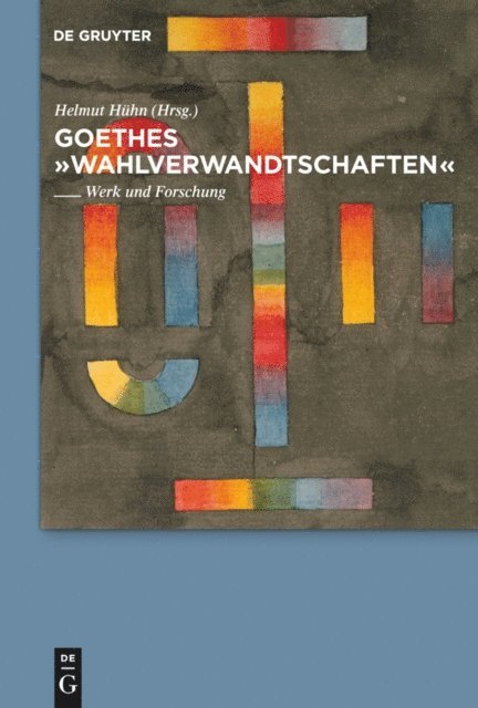 Helmut Huhn - Goethes "Wahlverwandtschaften", E-bok
