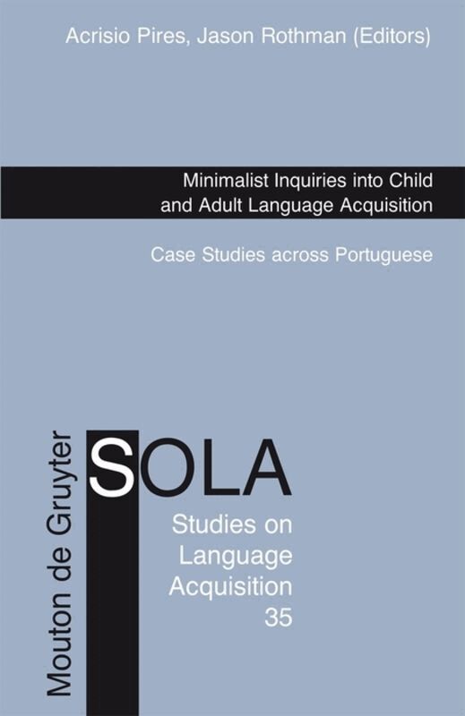 Acrisio Pires, Jason Rothman - Minimalist Inquiries into Child and Adult Language Acquisition, Inbunden