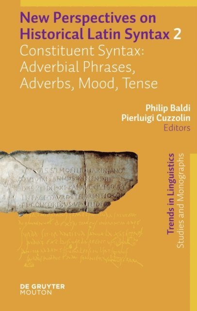 Pierluigi Cuzzolin, Philip Baldi - Constituent Syntax: Adverbial Phrases, Adverbs, Mood, Tense, E-bok