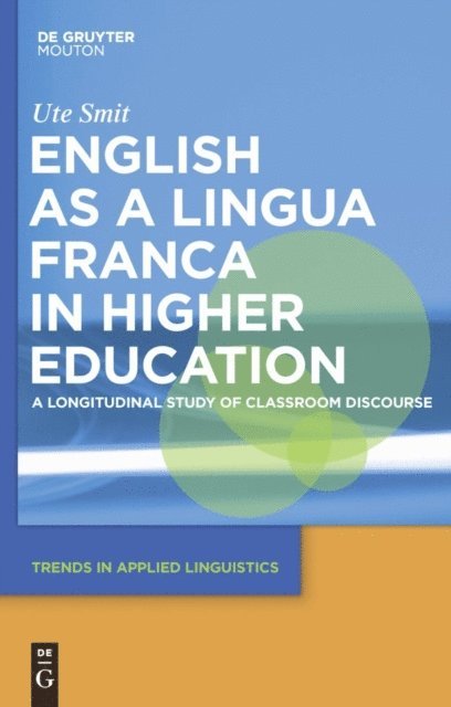 Ute Smit - English as a Lingua Franca in Higher Education, E-bok
