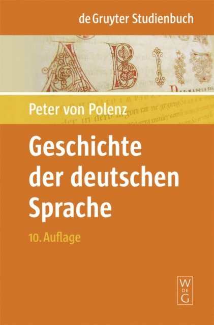 Peter Polenz, Norbert Richard Wolf - Geschichte der deutschen Sprache, E-bok