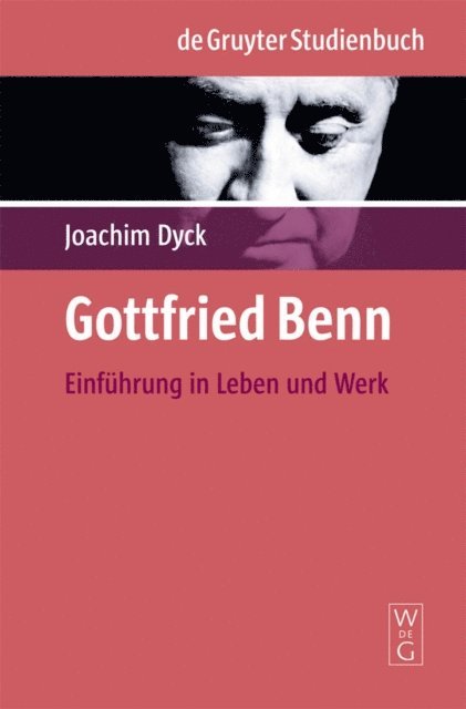 Joachim Dyck - Gottfried Benn, E-bok