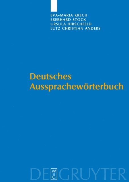 Lutz-Christian Anders, Ursula Hirschfeld, Eberhard Stock, Eva-Maria Krech - Deutsches Aussprachewörterbuch, E-bok