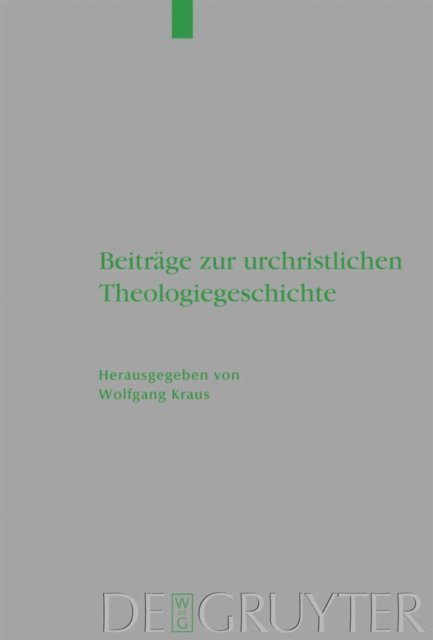 Wolfgang Kraus - Beiträge zur urchristlichen Theologiegeschichte, E-bok