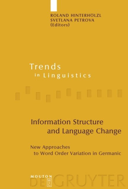 Svetlana Petrova, Roland Hinterholzl - Information Structure and Language Change, E-bok