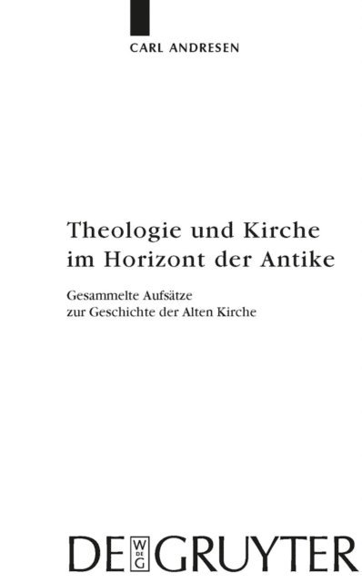 Carl Andresen, Peter Gemeinhardt - Theologie und Kirche im Horizont der Antike, E-bok