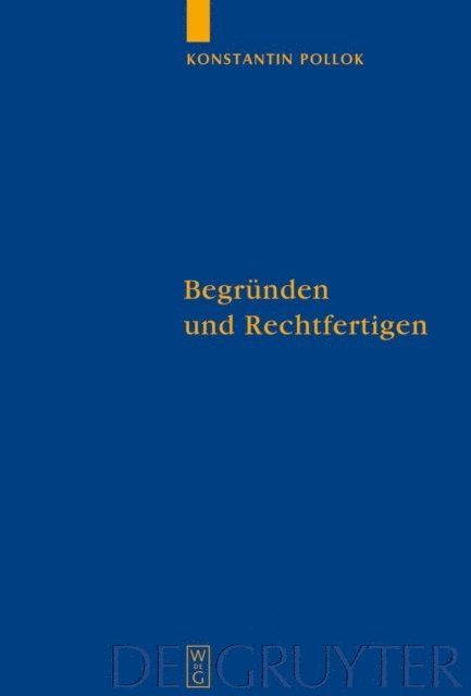 Konstantin Pollok - Begründen und Rechtfertigen, E-bok