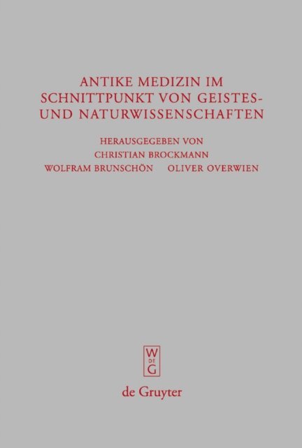 Carl Wolfram Brunschon, Christian Brockmann - Antike Medizin im Schnittpunkt von Geistes- und Naturwissenschaften, E-bok
