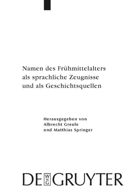 Matthias Springer, Albrecht Greule - Namen des Frühmittelalters als sprachliche Zeugnisse und als Geschichtsquellen, E-bok