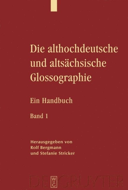 Stefanie Stricker, Rolf Bergmann - Die althochdeutsche und altsächsische Glossographie, E-bok