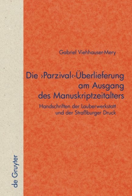 Gabriel Viehhauser - Die 'Parzival'-Überlieferung am Ausgang des Manuskriptzeitalters, E-bok