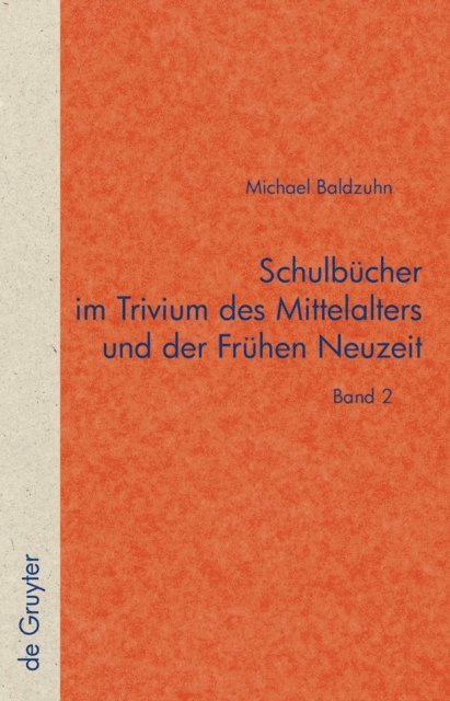 Michael Baldzuhn - Schulbücher im Trivium des Mittelalters und der Frühen Neuzeit, E-bok