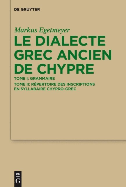 Markus Egetmeyer - Le dialecte grec ancien de Chypre, E-bok