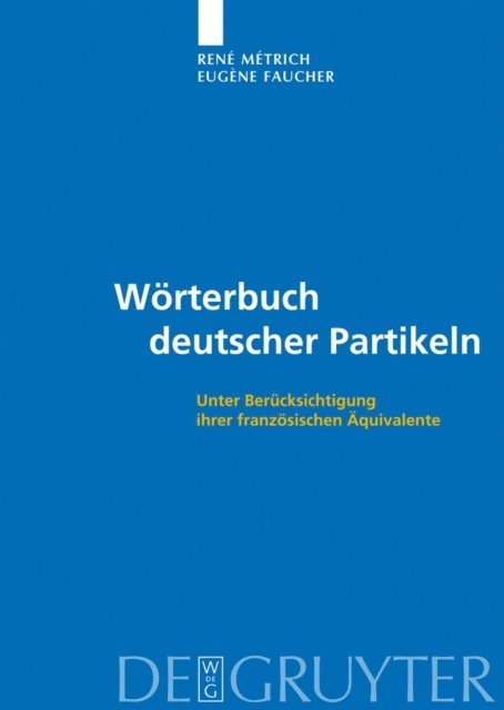 Eugene Faucher, Rene Metrich - Wörterbuch deutscher Partikeln, E-bok