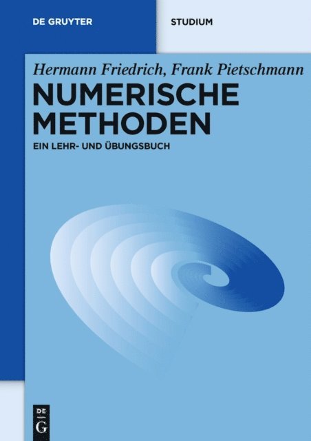 Frank Pietschmann, Hermann Friedrich - Numerische Methoden, E-bok