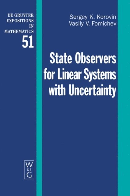 Vasily V. Fomichev, Sergey K. Korovin - State Observers for Linear Systems with Uncertainty, E-bok