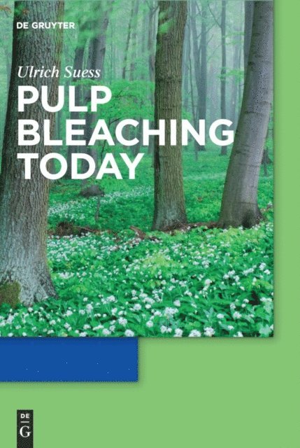 Hans Ulrich Suess - Pulp Bleaching Today, E-bok
