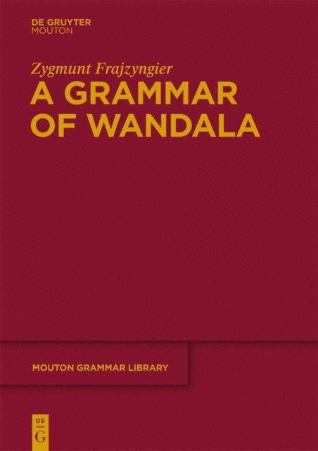 Zygmunt Frajzyngier - Grammar of Wandala, E-bok
