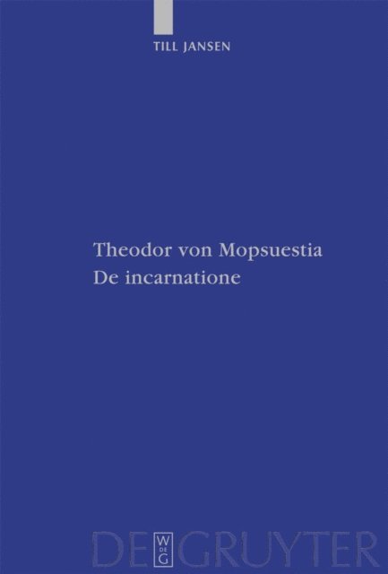 Till Jansen - Theodor von Mopsuestia, De incarnatione, E-bok